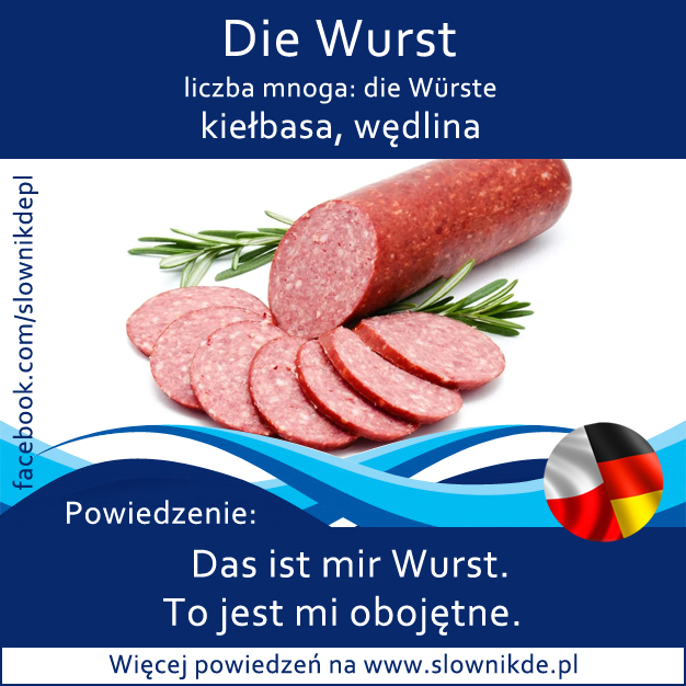 die Wurst - kiełbasa, wędlina